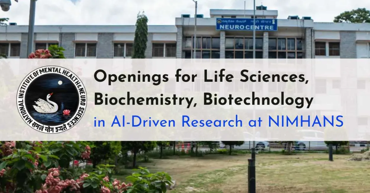 Openings for Life Sciences, Biochemistry, Biotechnology in AI-Driven Research at NIMHANS