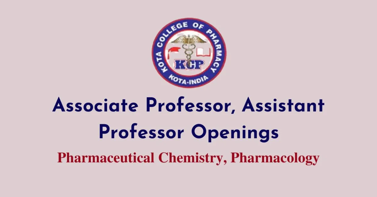 Openings for Pharma Associate and Assistant Professor at Kota College of Pharmacy