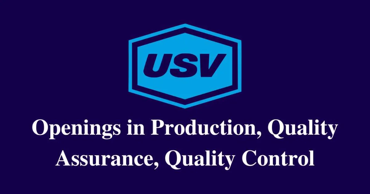 Openings in Production, Quality Assurance, Quality Control at USV Private Limited