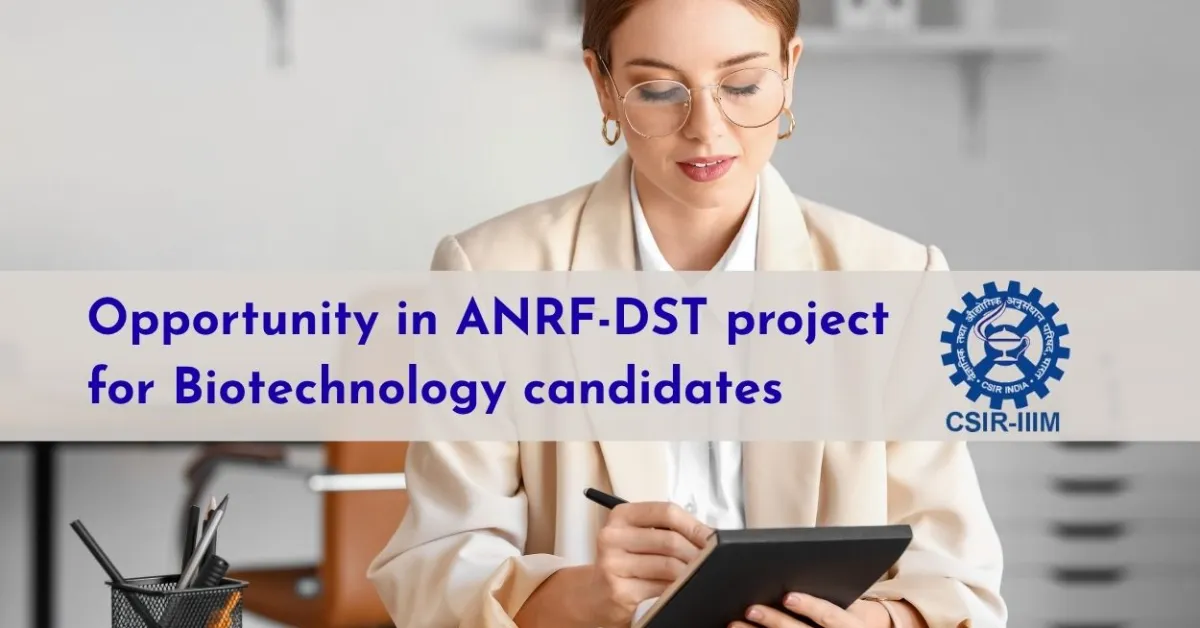 Opportunity in ANRF-DST project for Biotechnology candidates at IIIM