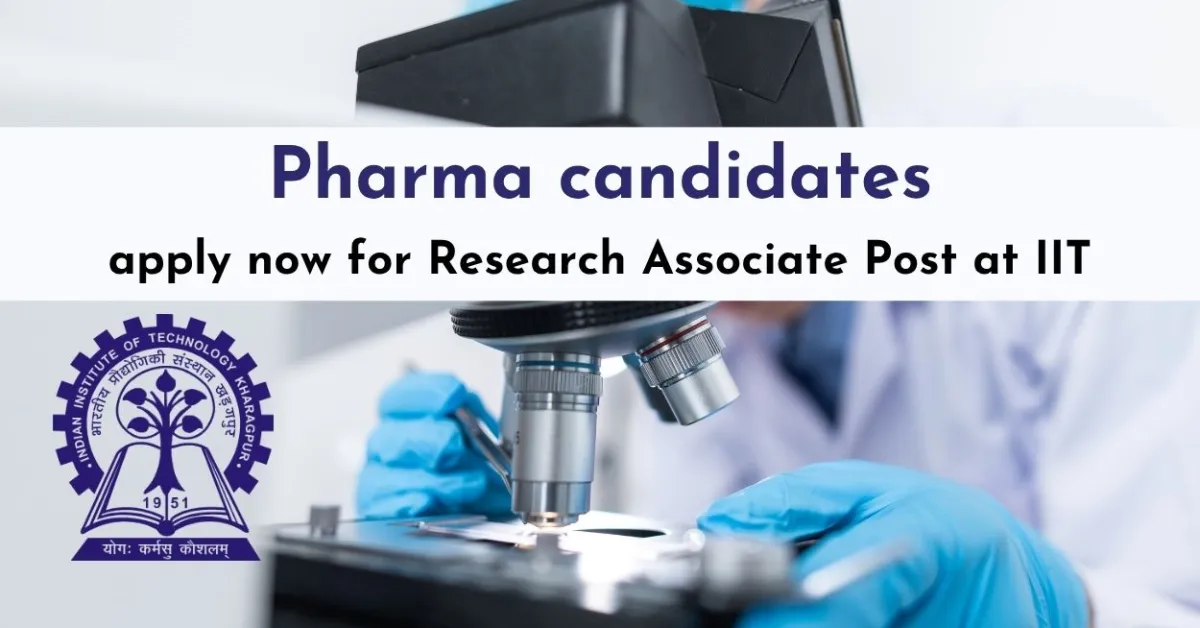 IIT Kharagpur invites applications from Pharma candidates | Apply online for Research Associate post