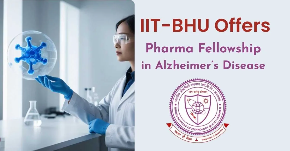 Pharma Fellowship in Alzheimer’s Disease Research, IIT-BHU