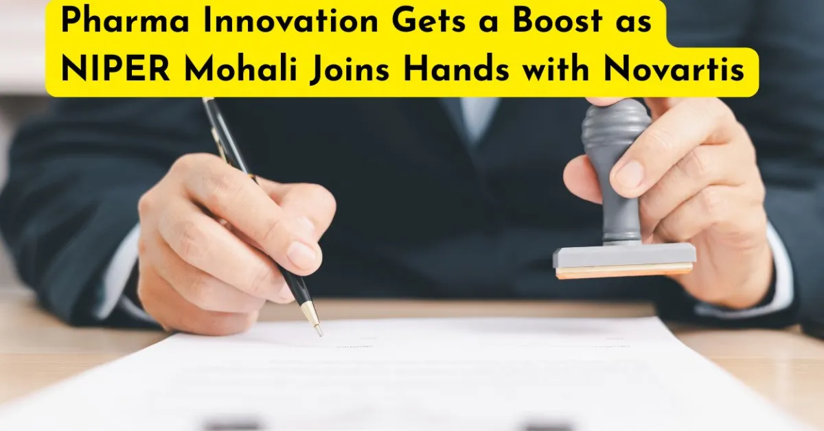 Pharma Innovation Gets a Boost as NIPER Mohali Joins Hands with Novartis
