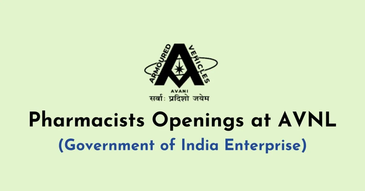 Pharmacists Openings at AVNL (Government of India Enterprise)