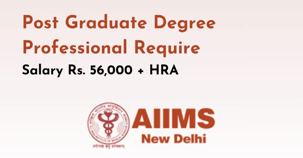 Post Graduate Degree Professional Require at AIIMS