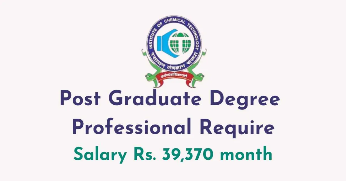 Post Graduate Degree Professional Require at ICT, Mumbai