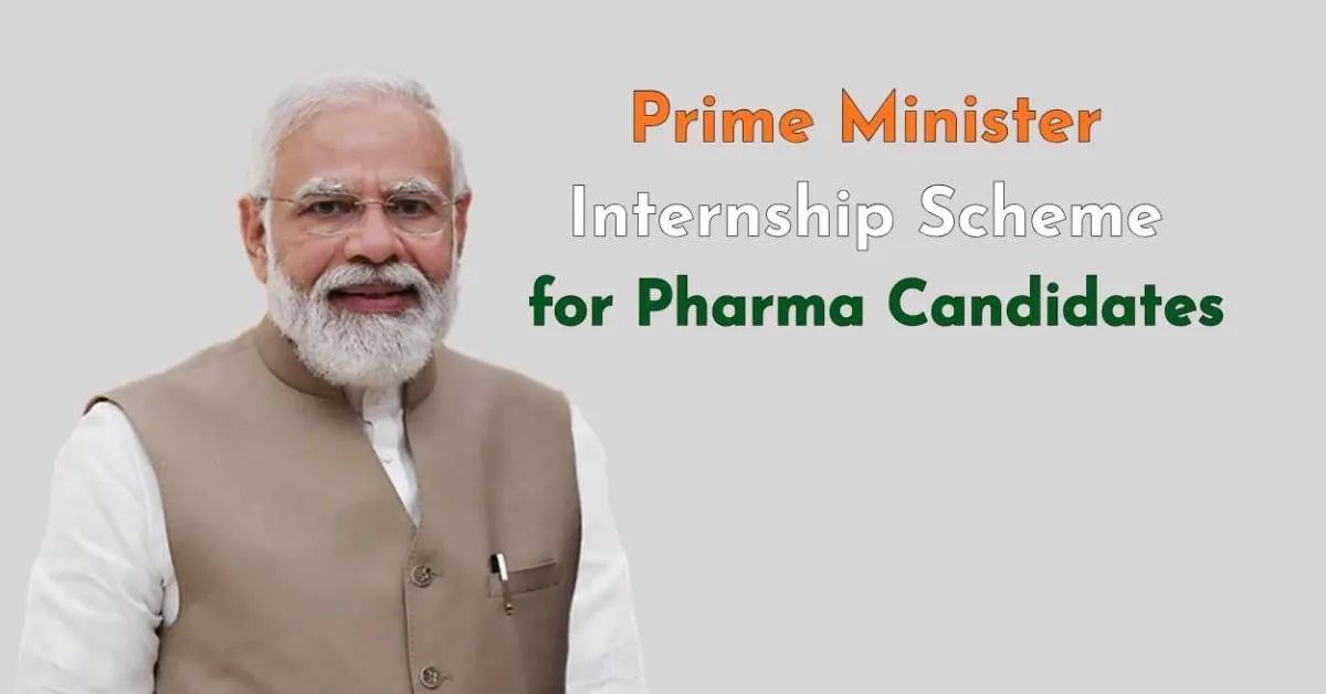 Prime Minister Internship Scheme for Pharma Candidates