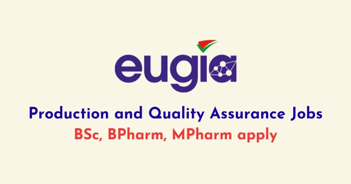 Production and Quality Assurance Jobs at EUGIA Pharma