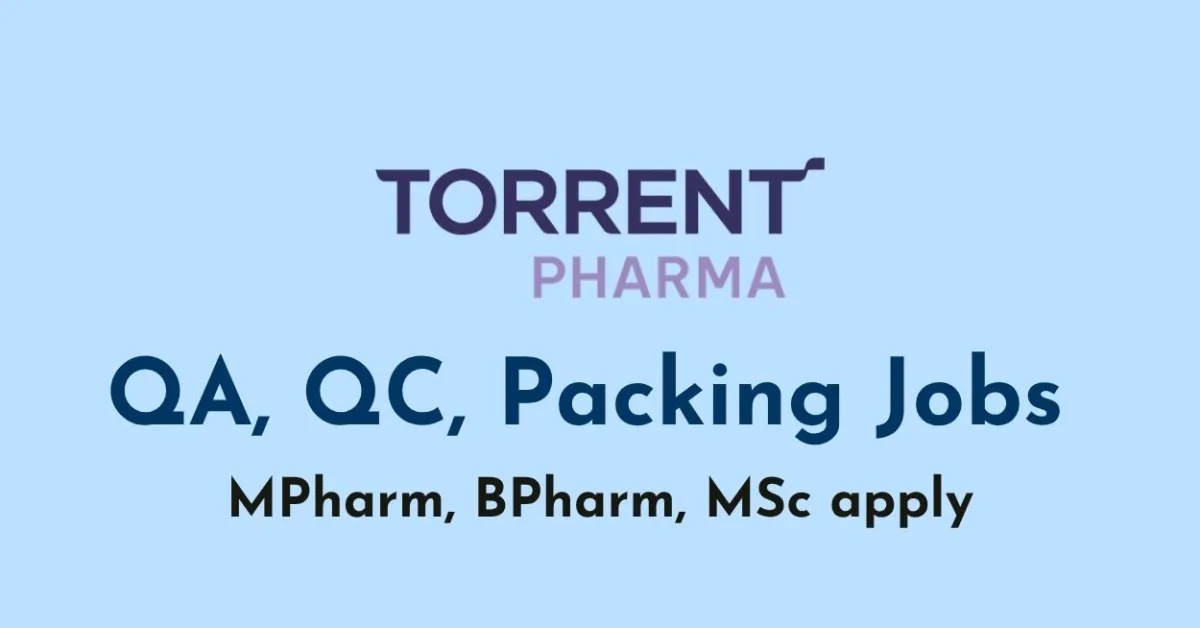 QA, QC, Packing Jobs at Torrent Pharma