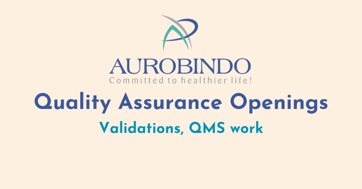 Quality Assurance Openings at Aurobindo Pharma