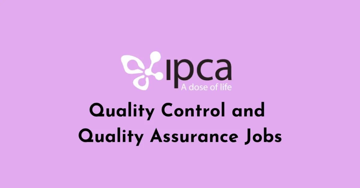 Quality Control and Quality Assurance Jobs at Ipca Laboratories