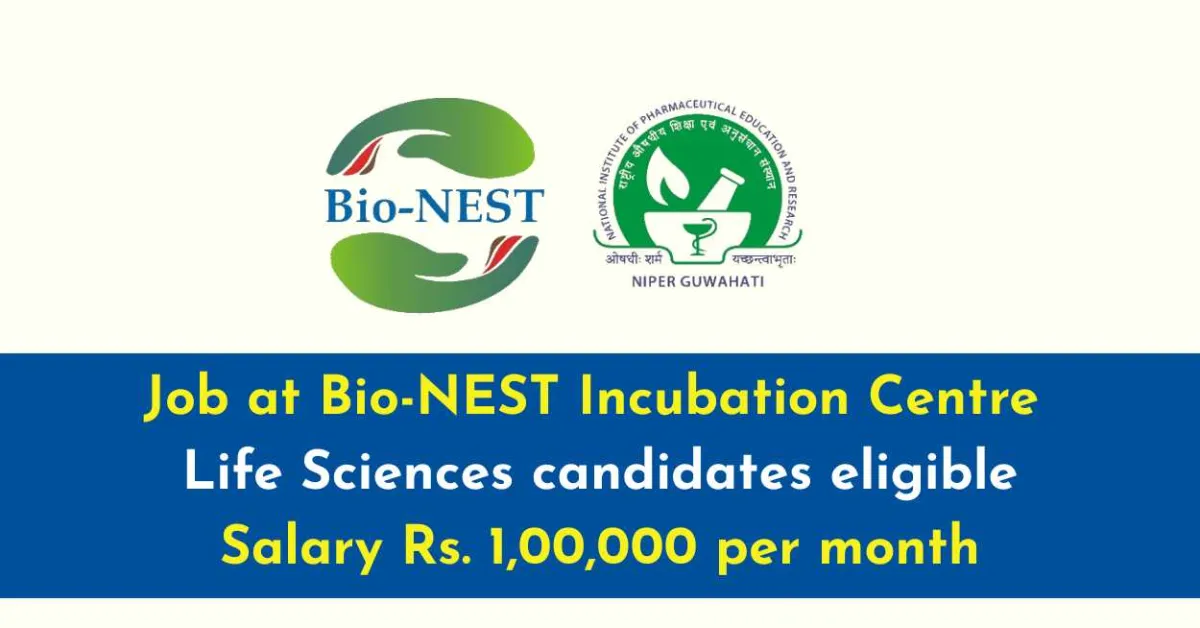 Recruitment for the Bio-NEST NIPER-Guwahati Incubation Centre