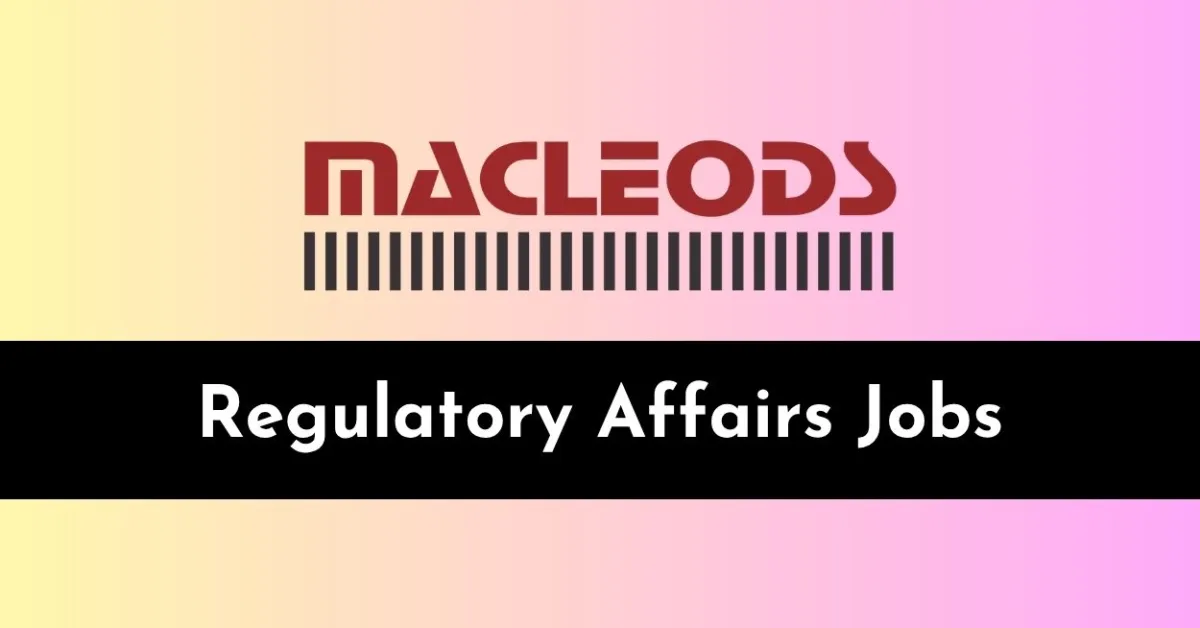 Regulatory Affairs Jobs at Macleods