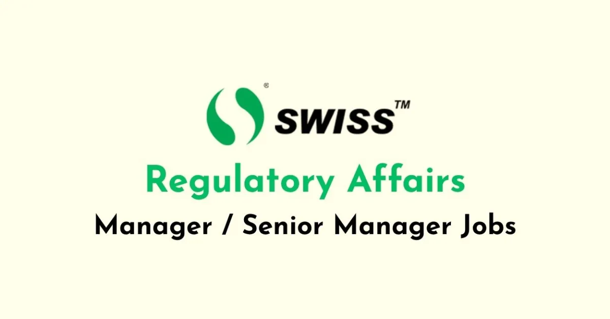 Regulatory Affairs - Manager / Senior Manager Jobs at Swiss Parenterals