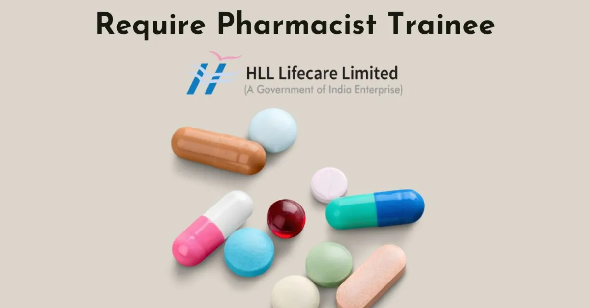 Require Pharmacist Trainee at HLL Lifecare Limited
