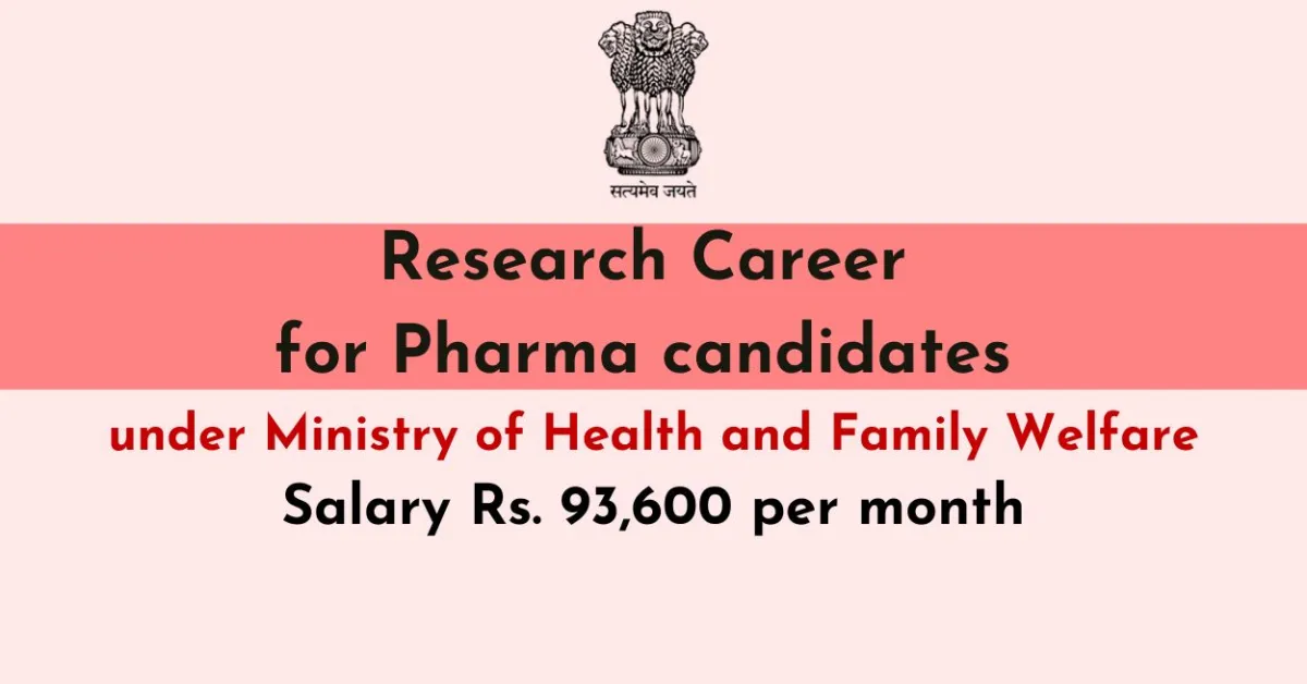 Research Career for Pharma candidate under Ministry of Health and Family Welfare