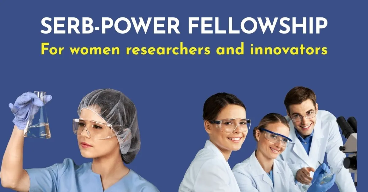 SERB-POWER Fellowship for women researchers and innovators