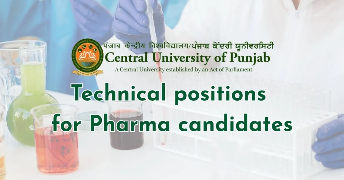 Technical positions for Pharma candidates at Central University of Punjab