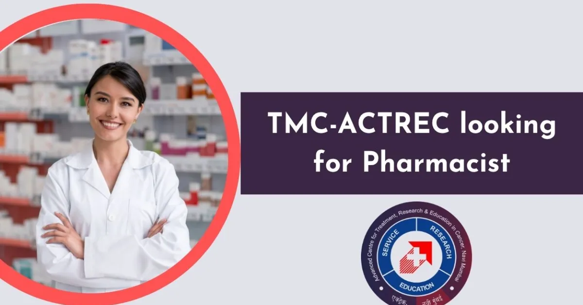 TMC-ACTREC looking for Pharmacist