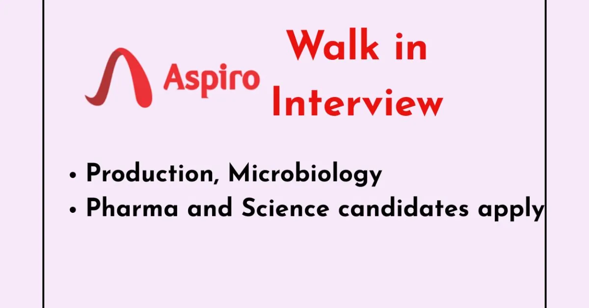 Walk In Drive for Pharma and Science candidates in Production, Microbiology at Aspiro Pharma