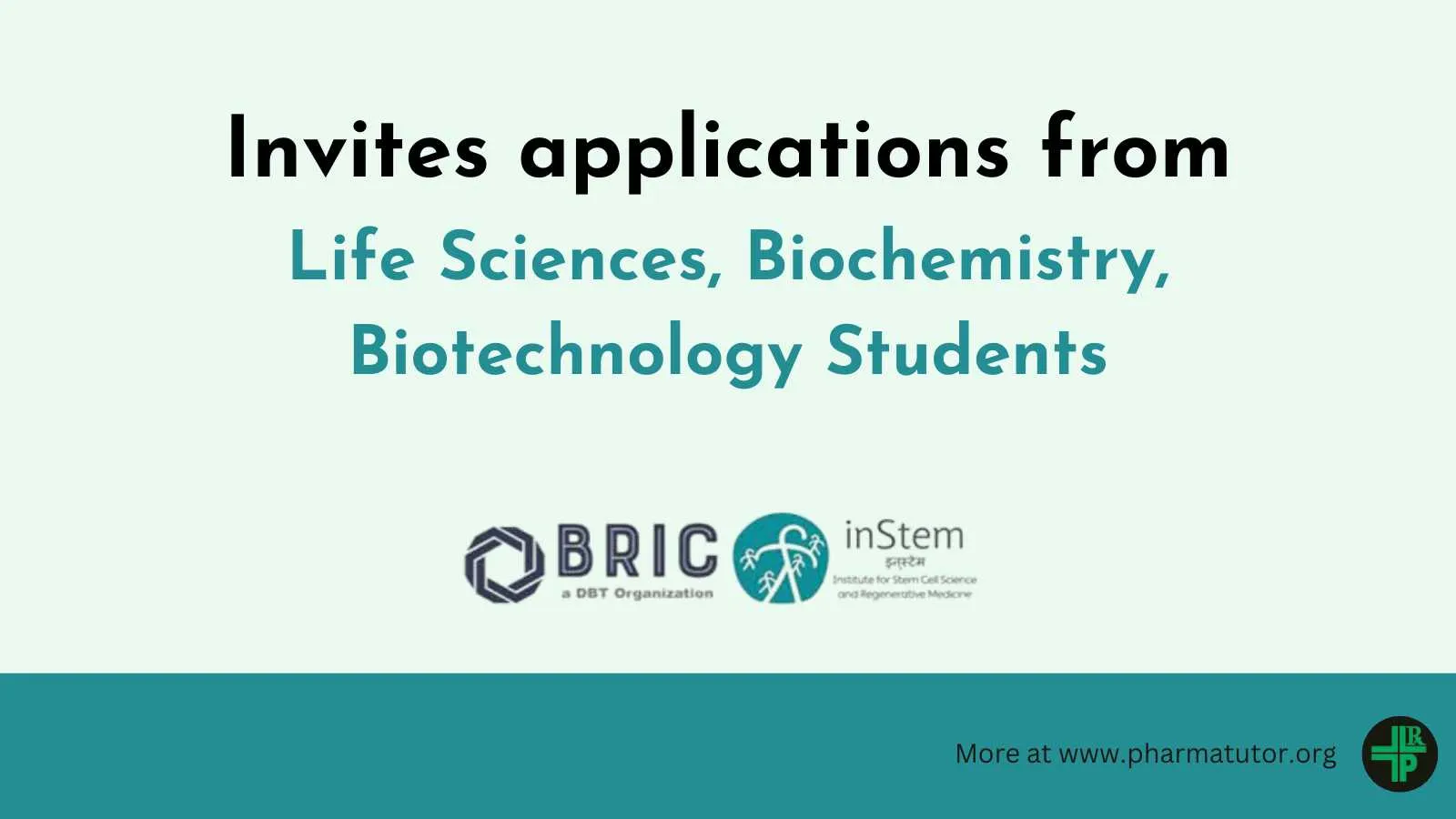 BRIC-inStem invites applications from Life Sciences, Biochemistry, Biotechnology Students