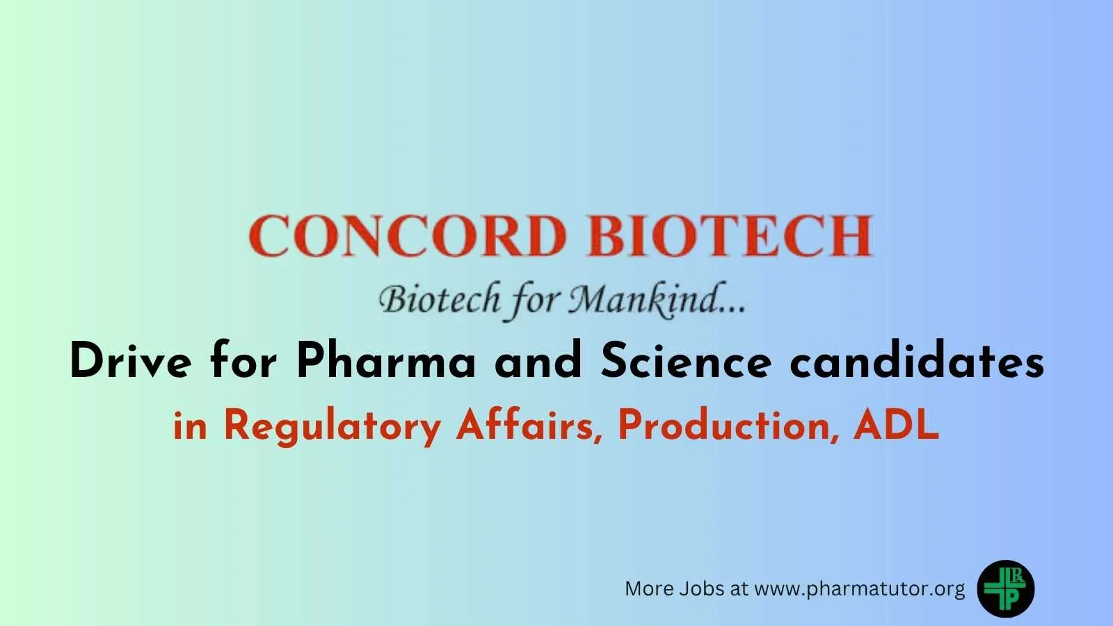 Walk In Drive for Pharma and Science candidates in Regulatory Affairs, Production, ADL at Concord Biotech