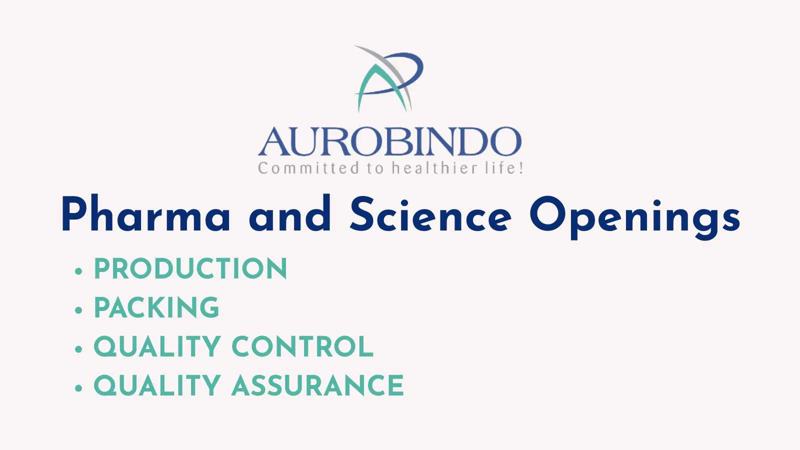 Interview for Pharma and Science candidates in QA, QC and Production at Aurobindo Pharma