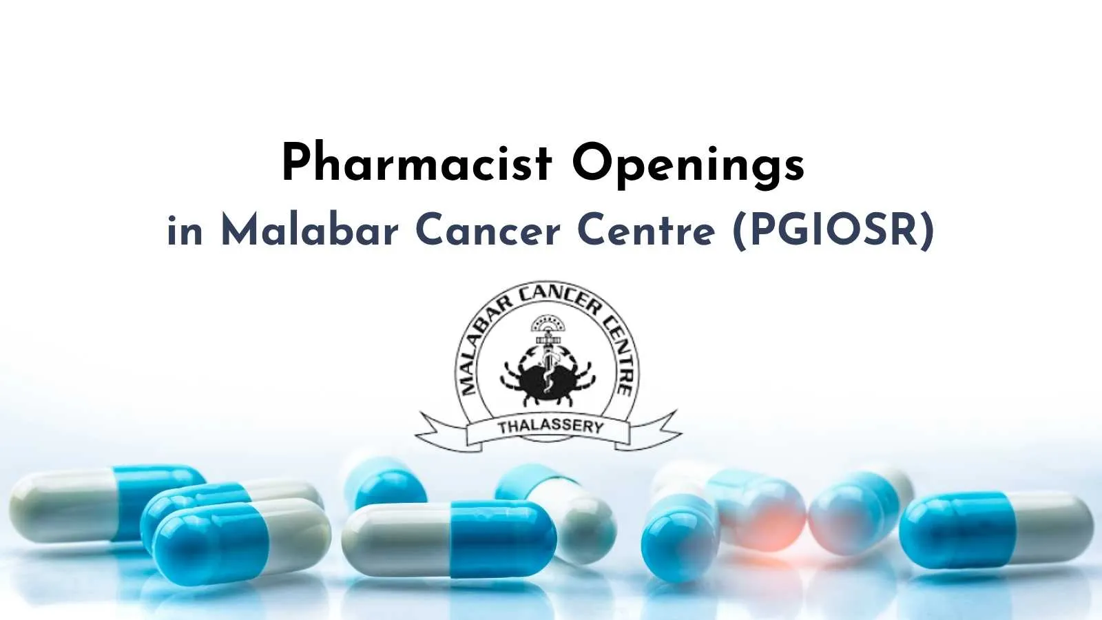Pharmacist Openings in Malabar Cancer Centre