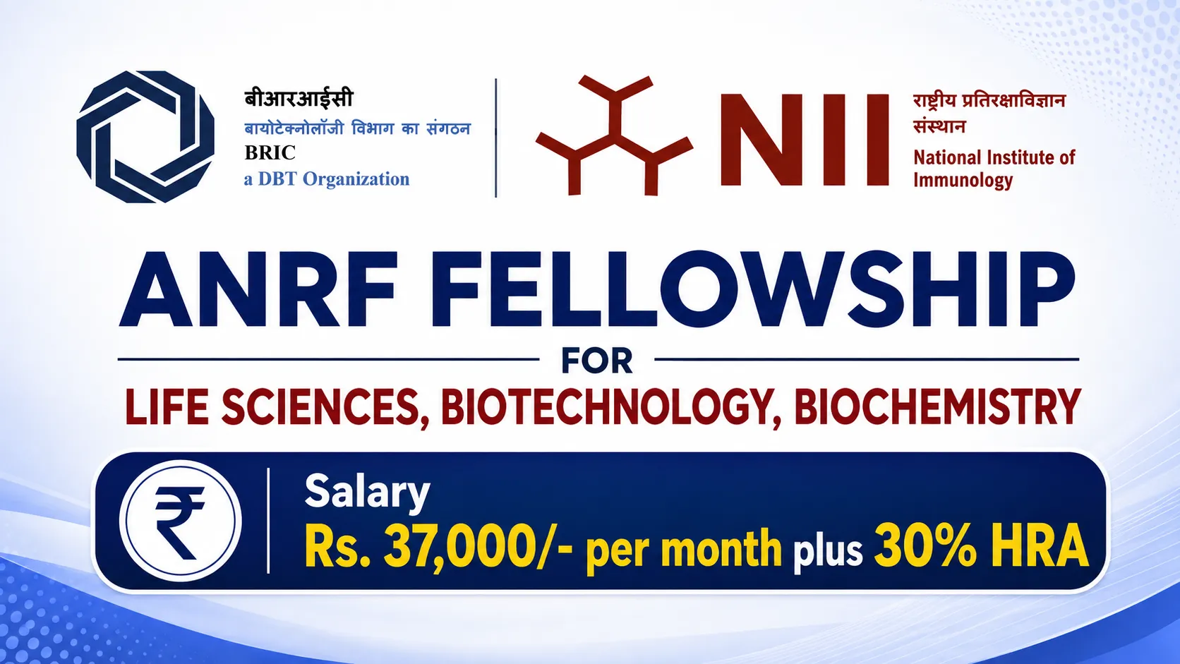 ANRF Fellowship for Life Sciences, Biotechnology, Biochemistry at NII