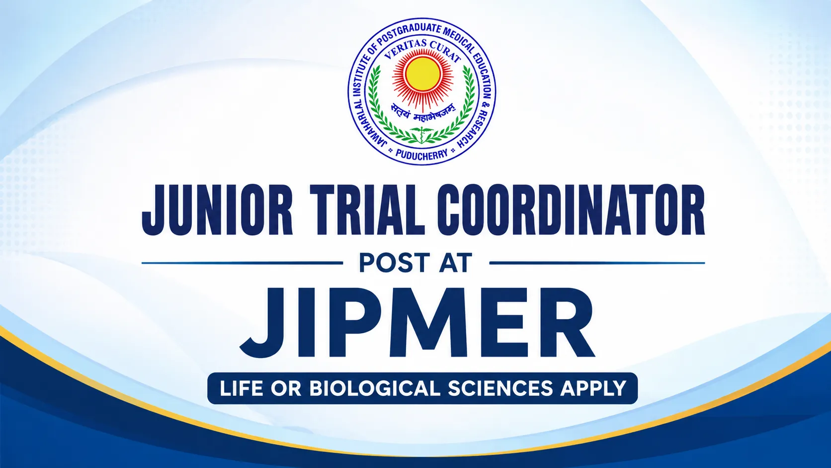 Applications are invited for the post of Junior Trial Coordinator at JIPMER