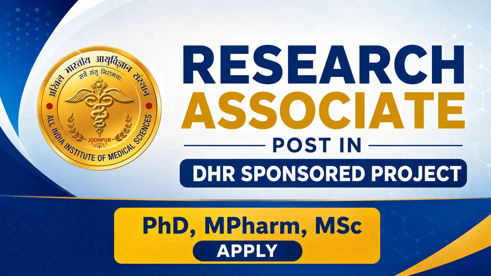 Applications are invited for the post of Research Associate in DHR sponsored project at AIIMS
