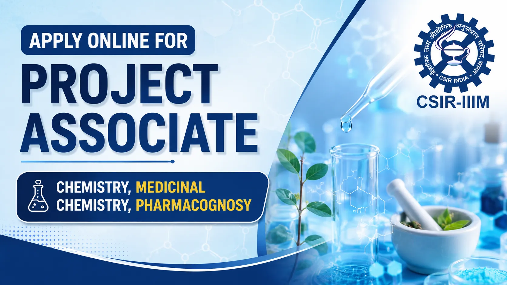 Apply Online for Project Associate at CSIR-IIIM | Chemistry, Medicinal Chemistry, Pharmacognosy Apply