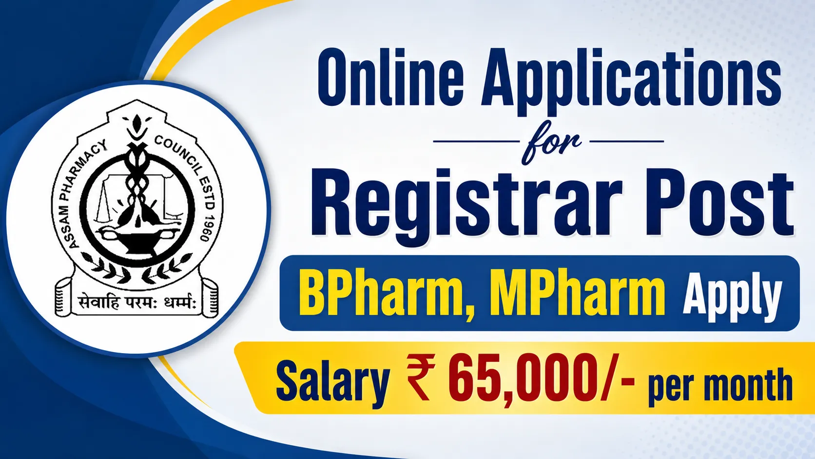 Assam Pharmacy Council Invites Online Applications for Registrar Post