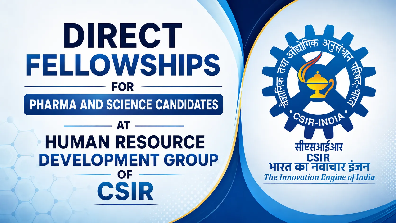 Direct Fellowships for Pharma and Science candidates at Human Resource Development Group of CSIR