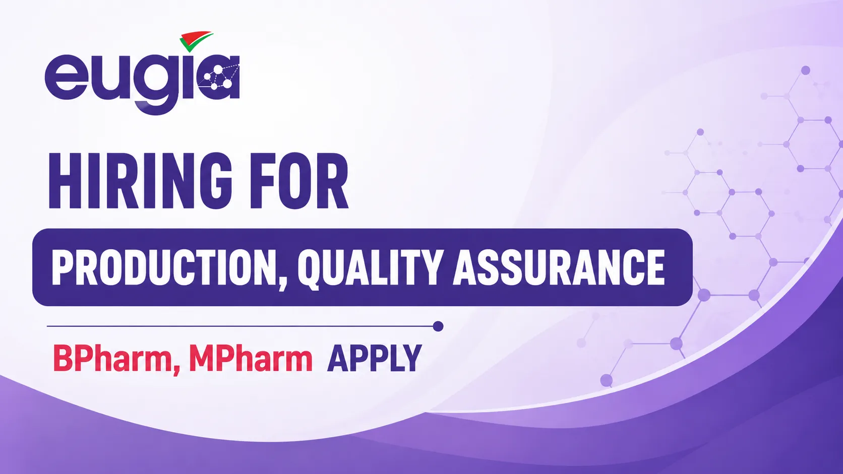 Hiring for Production, Quality Assurance at EUGIA