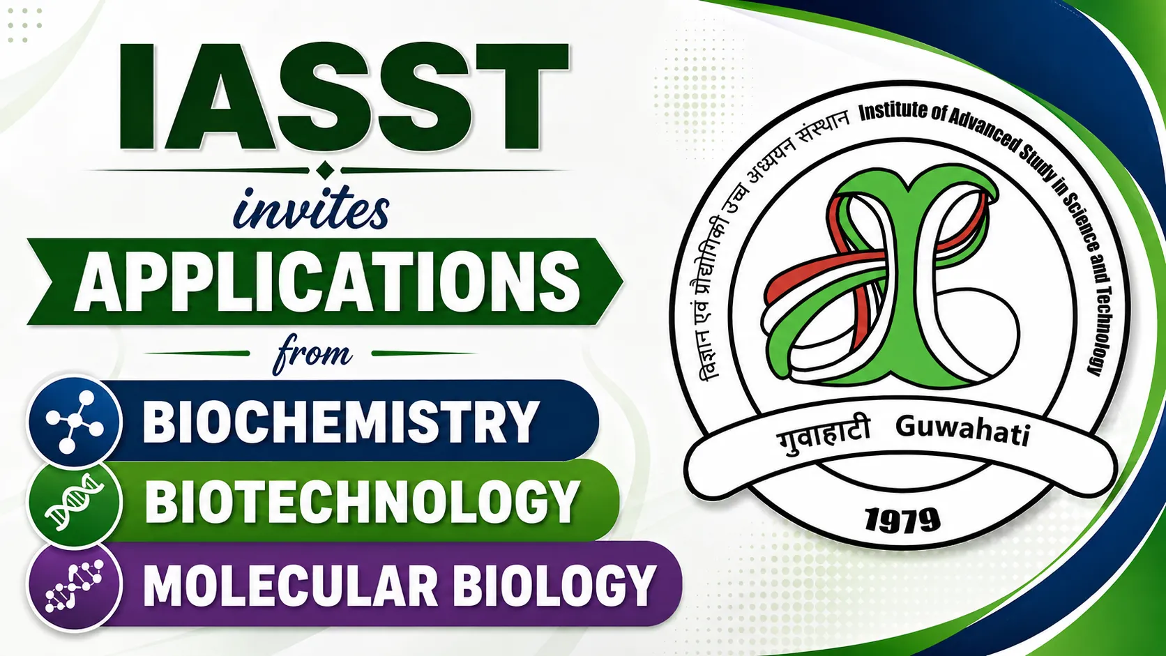 IASST invites applications from Biochemistry, Biotechnology, Molecular Biology candidates