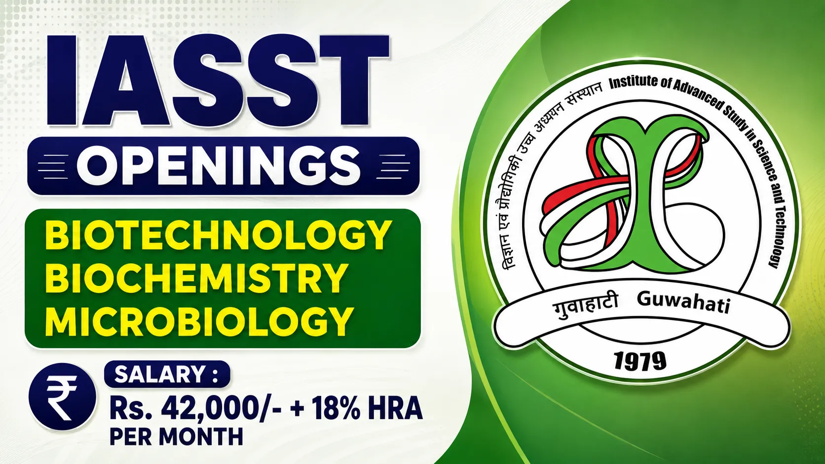 IASST Openings : Biotechnology, Biochemistry, Microbiology Apply