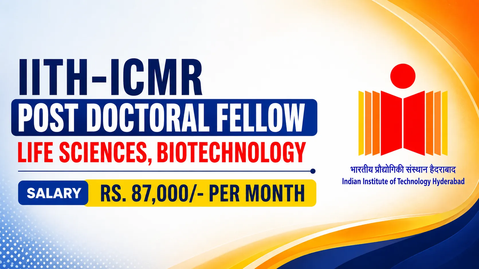 IITH-ICMR Post Doctoral Fellow - Life Sciences, Biotechnology Apply