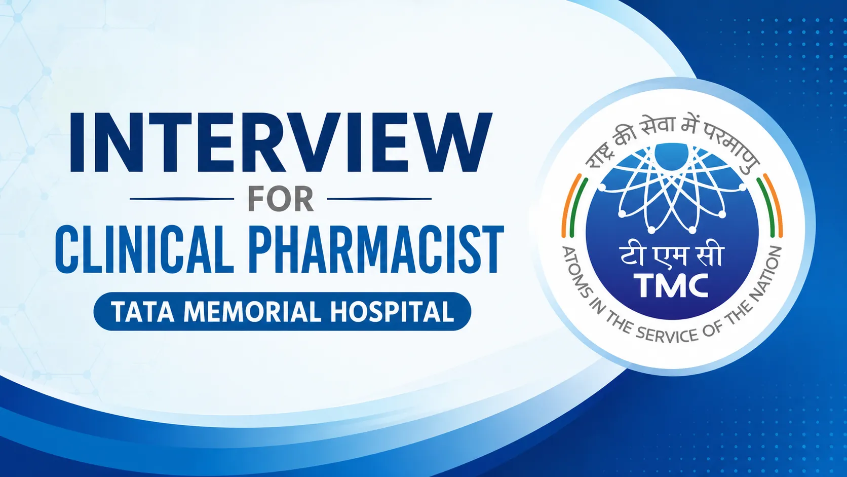 Interview for Clinical Pharmacist at Tata Memorial Hospital