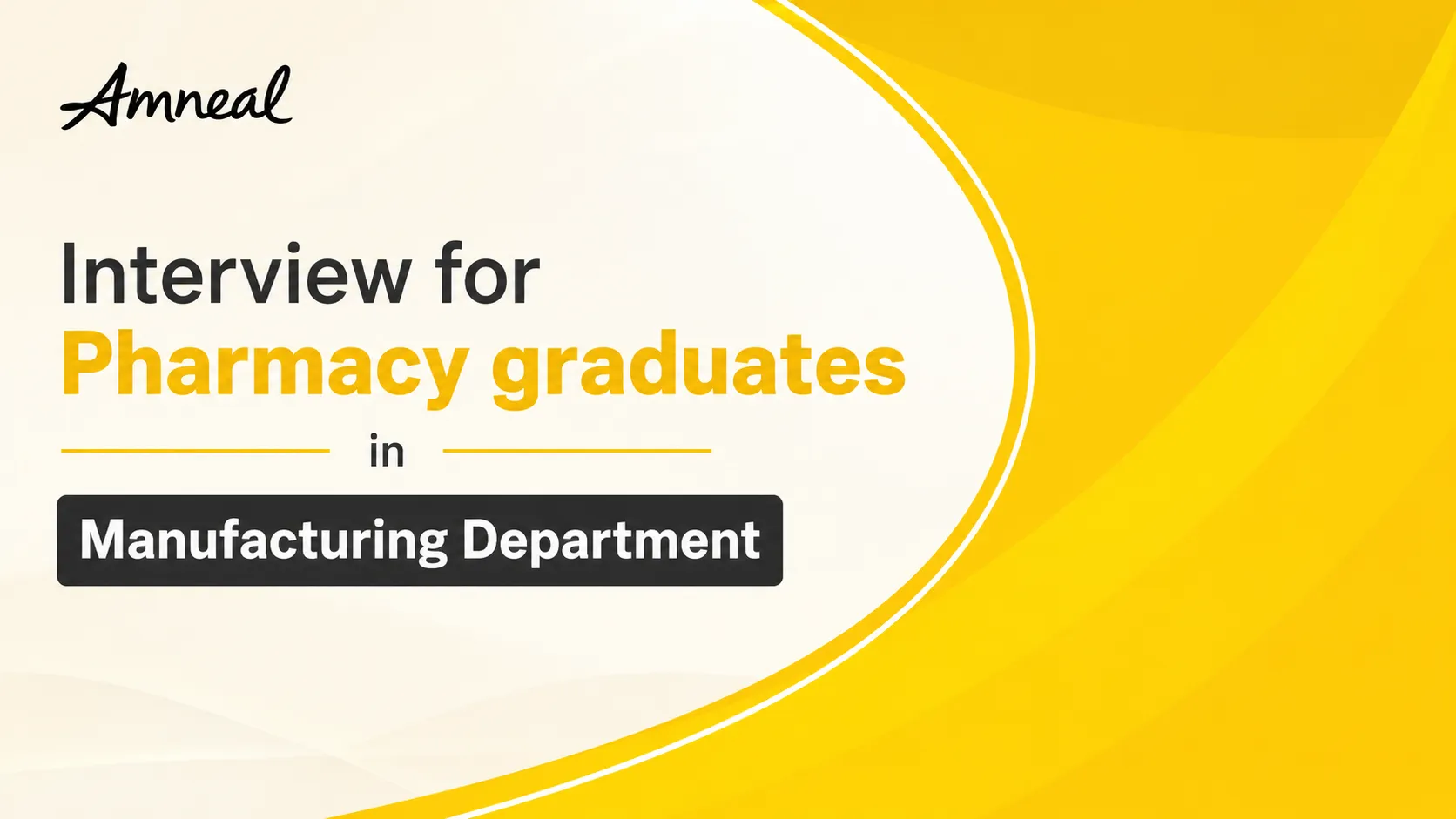 Interview for Pharmacy graduates in Manufacturing Department at Amneal Pharmaceuticals