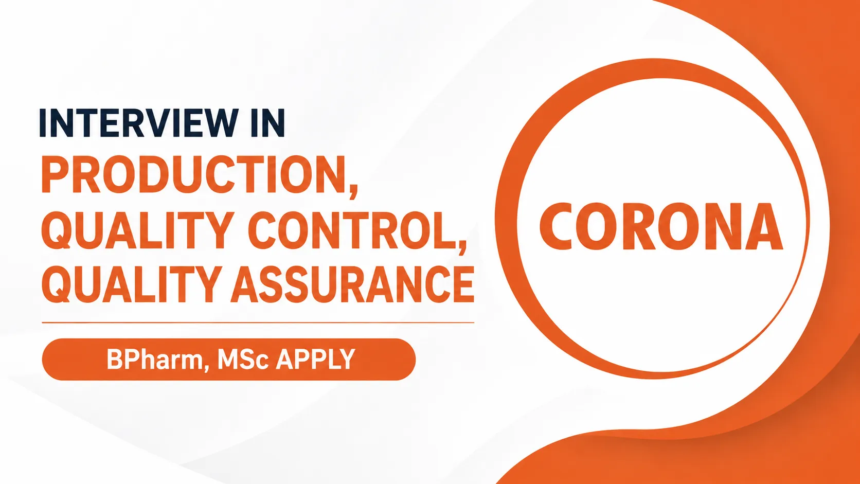 Interview in Production, QC, QA at CORONA Remedies Limited