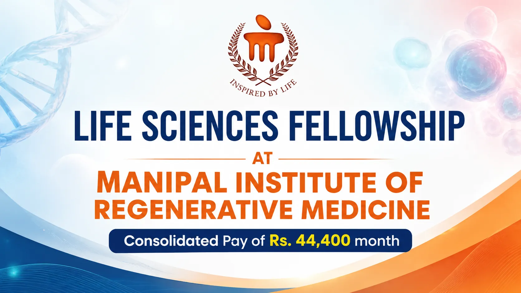 Life Sciences Fellowship at Manipal Institute of Regenerative Medicine