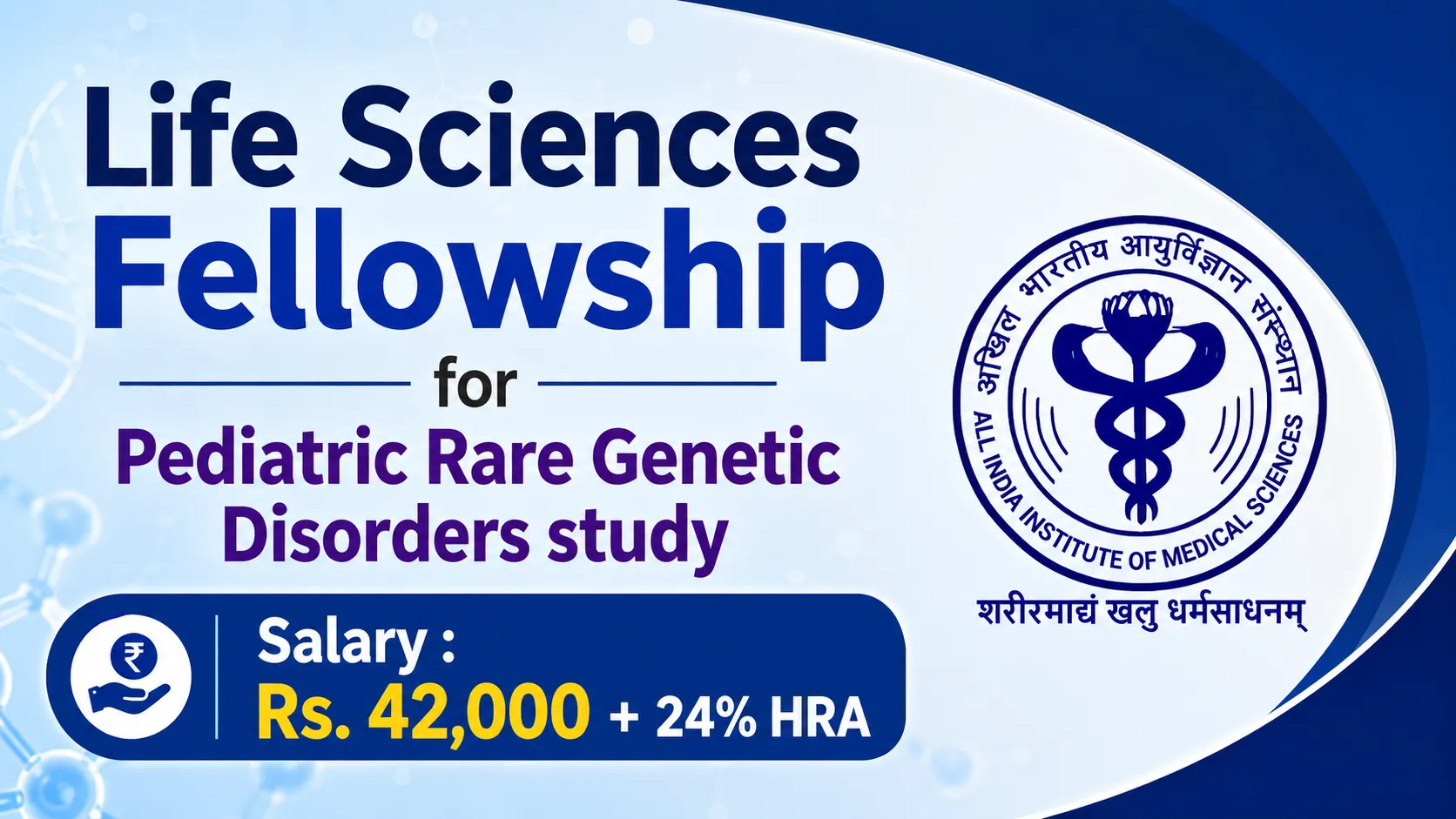 Life Sciences Fellowship for Pediatric Rare Genetic Disorders study at AIIMS