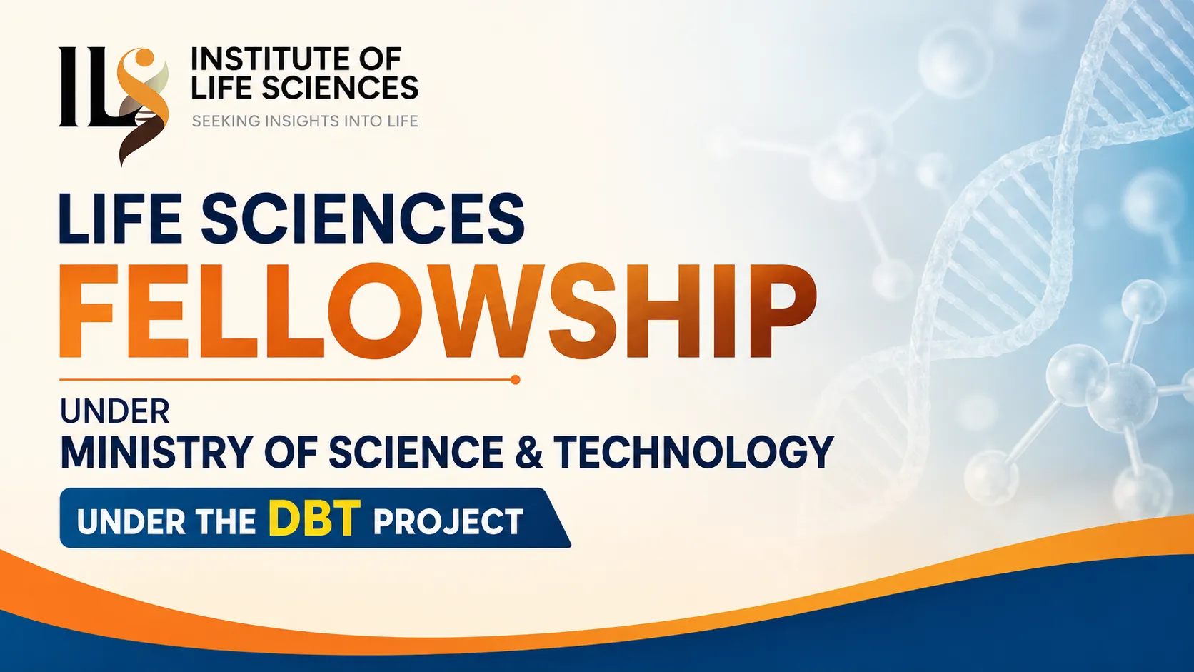 Life Sciences Fellowship under Ministry of Science & Technology