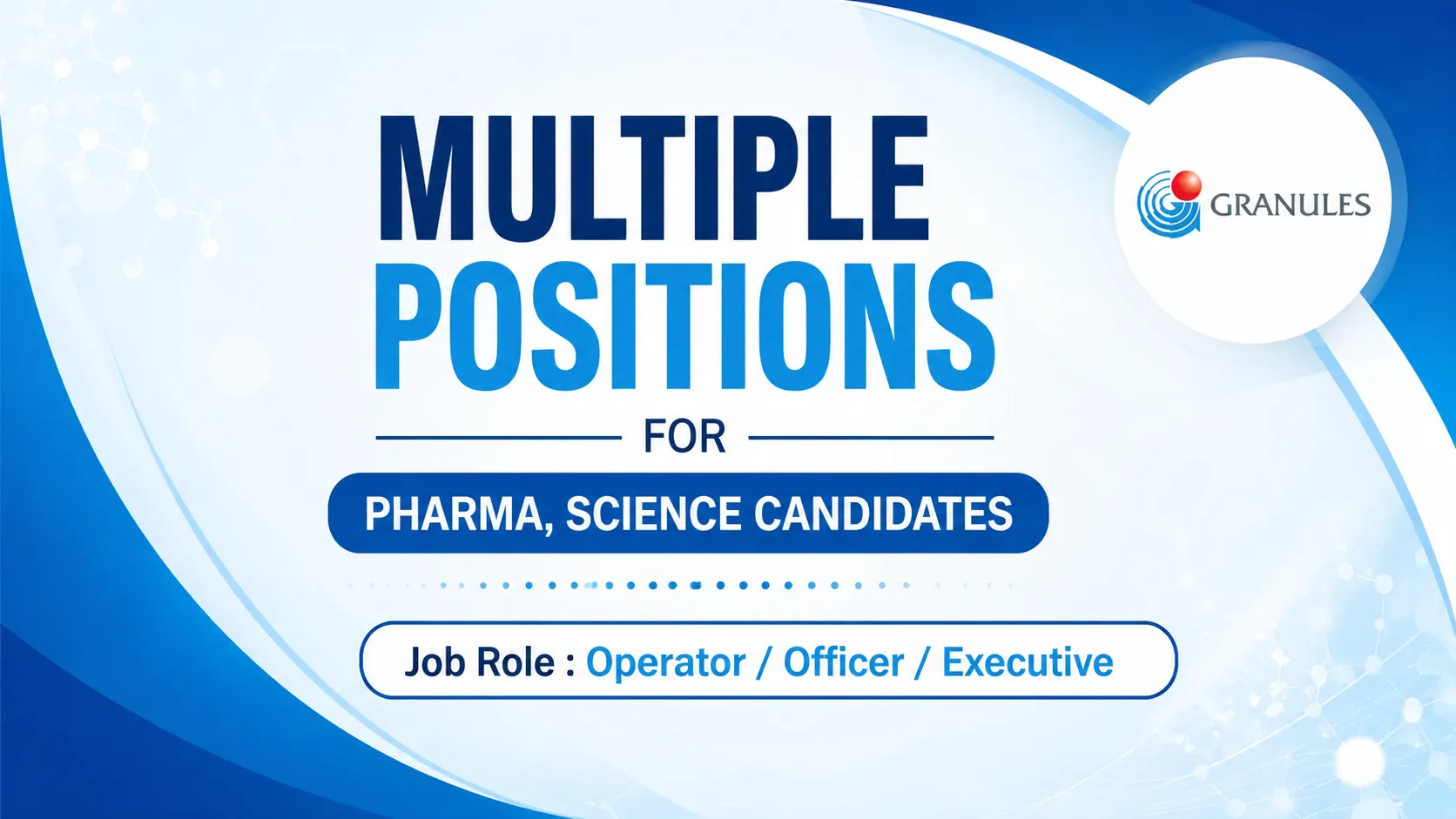Multiple Positions for Pharma, Science candidates at Granules India Limited