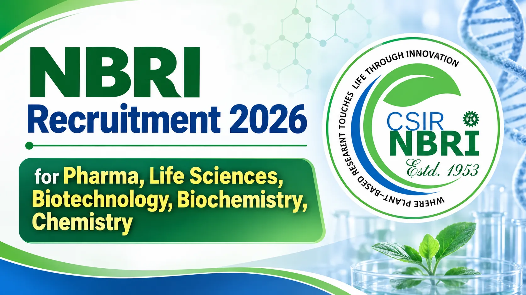 NBRI Recruitment 2026 for Pharma, Life Sciences, Biotechnology, Biochemistry, Chemistry candidates