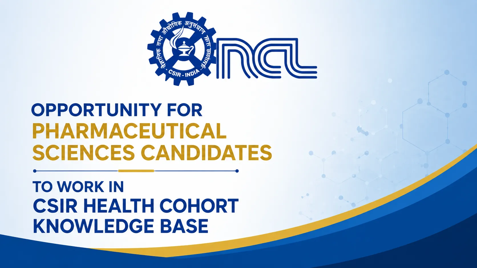 NCL Opportunity for Pharmaceutical Sciences candidates to work in CSIR Health Cohort Knowledge base
