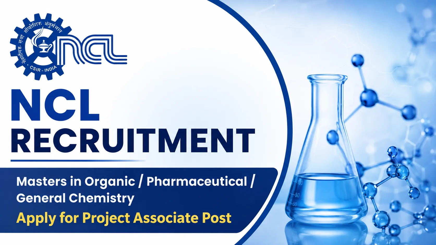 NCL Recruitment - Masters in Organic / Pharmaceutical / General Chemistry Apply for Project Associate Post