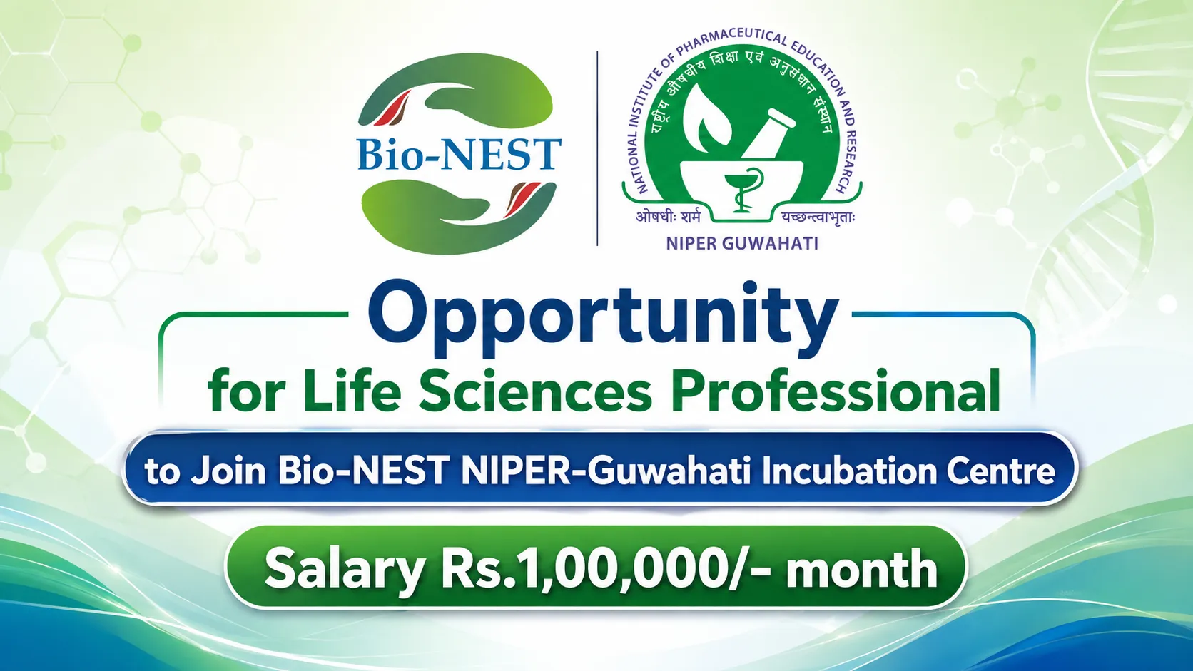 Opportunity for Life Sciences Professional to Join Bio-NEST NIPER-Guwahati Incubation Centre