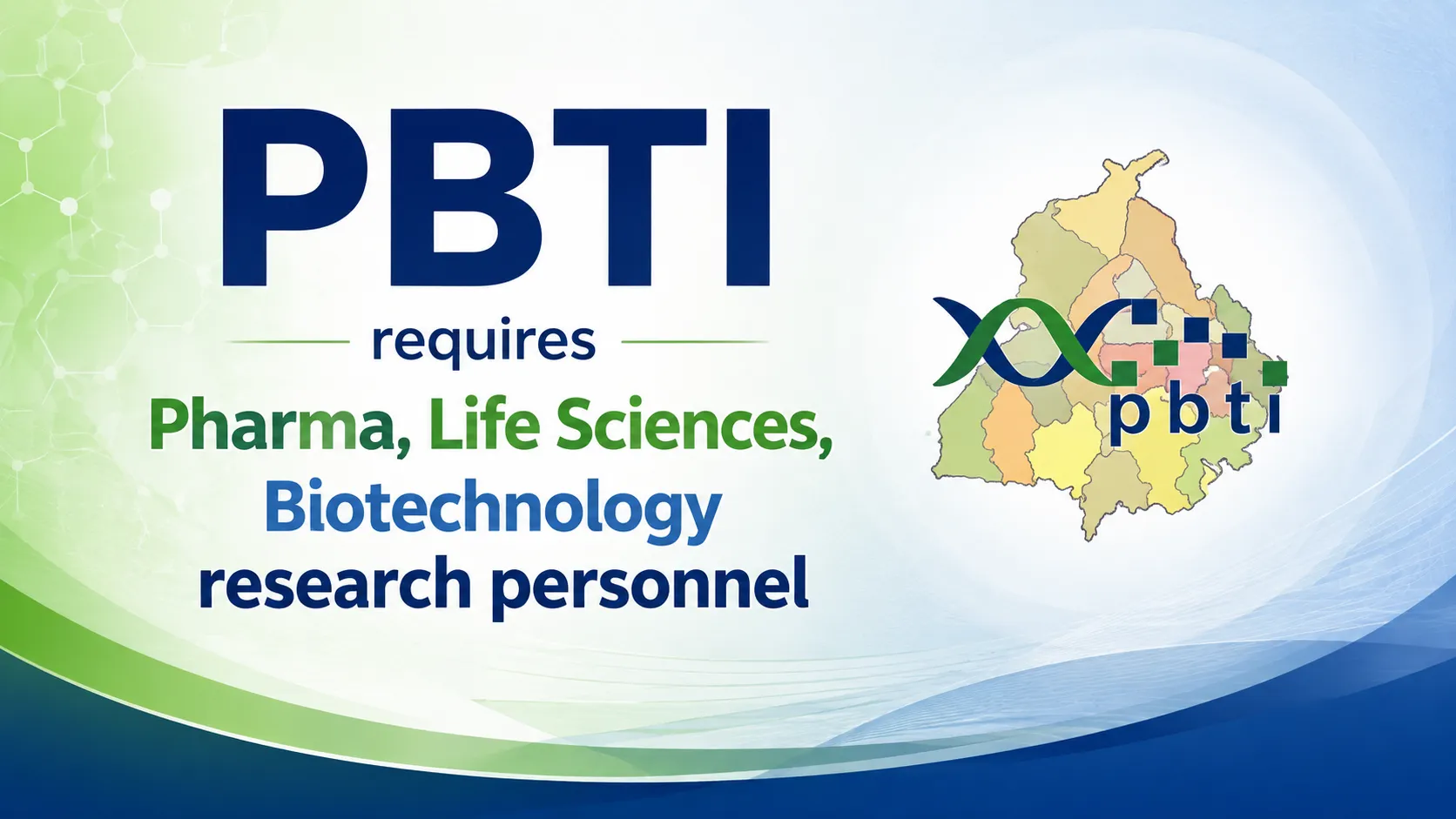 PBTI requires Pharma, Life Sciences, Biotechnology research personnel